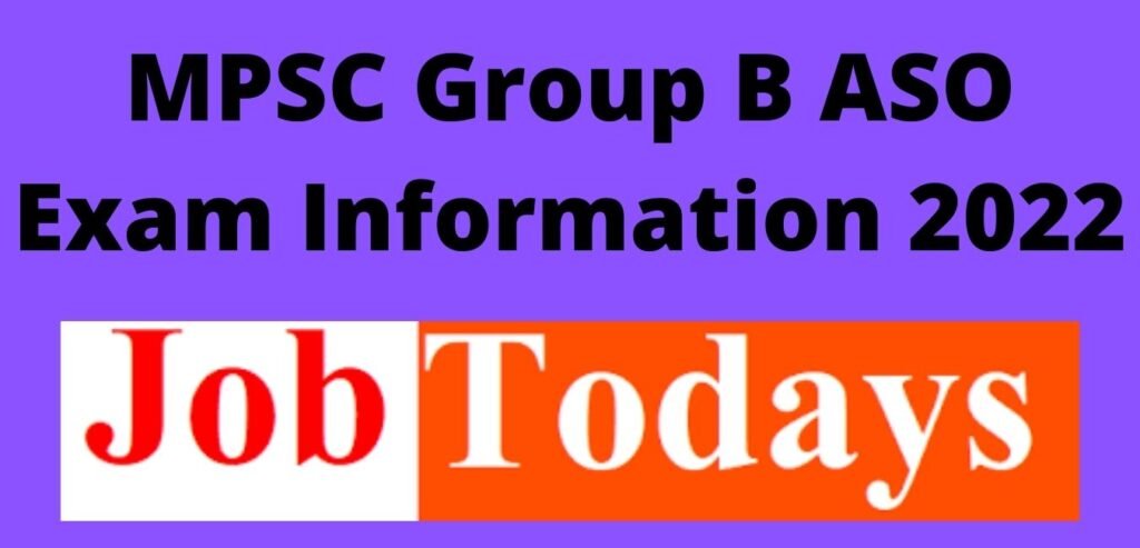 MPSC Group B ASO Exam Information 2022