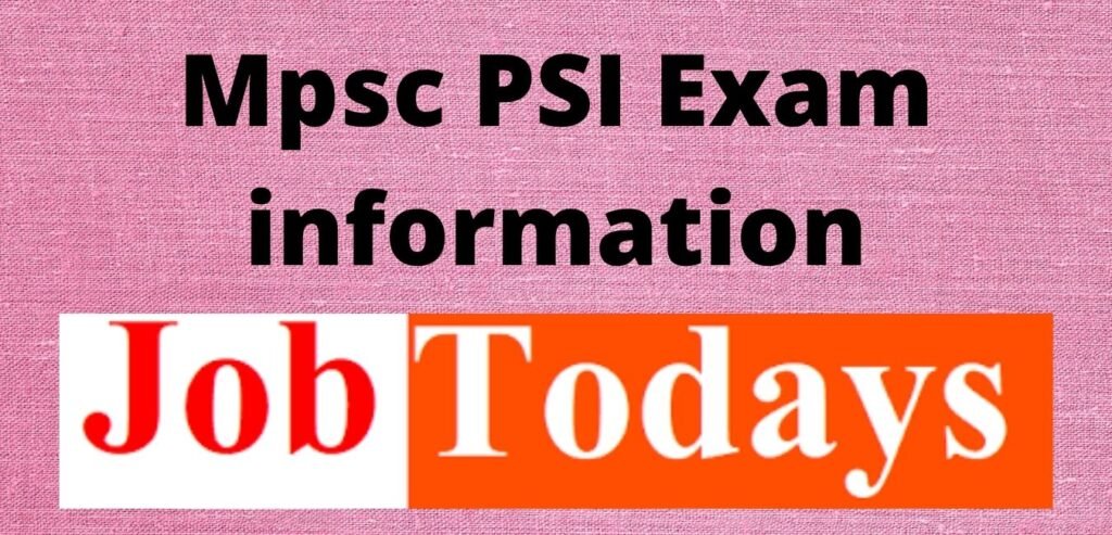 MPSC Group B PSI Exam Information 2022