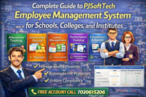 Complete Guide to PJSoftTech Employee Management System for Schools, Colleges, and Institutes