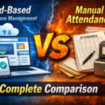 Cloud-Based Attendance Management Software vs Manual Attendance: Complete Comparison