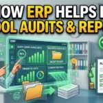 How ERP Helps in School Audits & Reports
