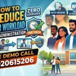 How to Reduce Teacher Workload Using School ERP